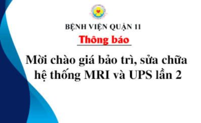 Thông báo mời chào giá bảo trì, sửa chữa hệ thống MRI và UPS lần 2